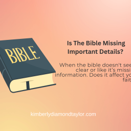 Is the Bible Missing Information?