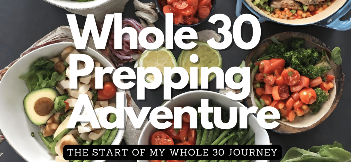 Whole 30 Blog Day 0