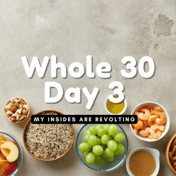 Whole 30 day 3